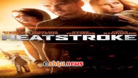 فيلم Heatstroke 2013 مترجم - HD