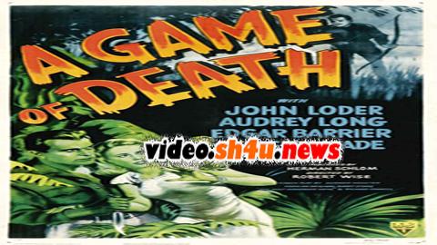 فيلم A Game of Death 1945 مترجم - HD