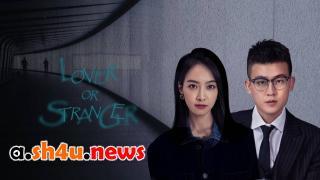 مسلسل Lover or Stranger الحلقة 10 العاشرة - HD