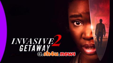 فيلم Invasive 2: Getaway 2025 مترجم – HD