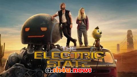 فيلم The Electric State 2025 مترجم - HD