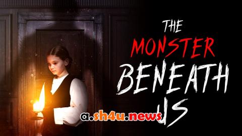 فيلم The Monster Beneath Us 2024 مترجم - HD