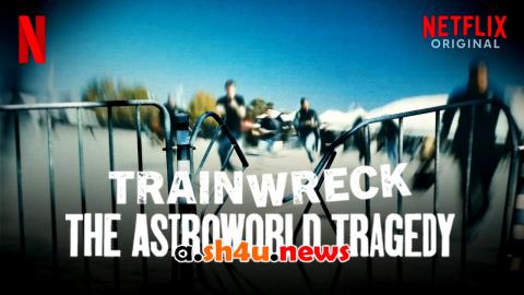 فيلم Trainwreck: The Astroworld Tragedy 2025 مترجم - HD