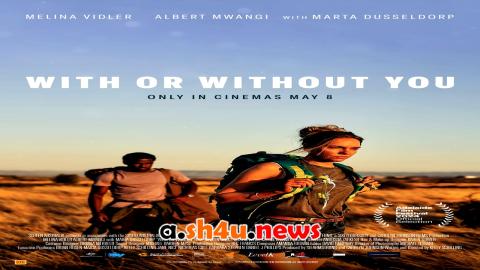 فيلم With Or Without You 2024 مترجم - HD