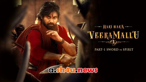 فيلم Hari Hara Veera Mallu Part 1: Sword Vs Spirit 2025 مترجم - HD