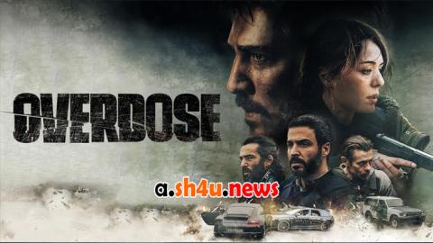 فيلم Overdose 2022 مترجم - HD