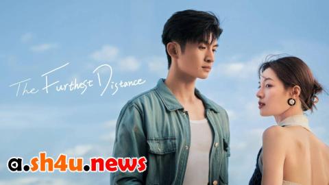 مسلسل The Furthest Distance الحلقة 21 الحادية والعشرون - HD