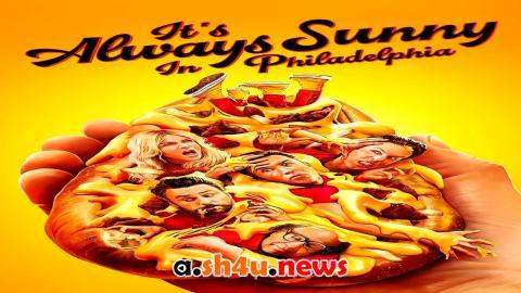 مسلسل It's Always Sunny in Philadelphia الموسم السابع عشر الحلقة 2 مترجمة