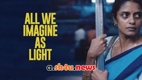 فيلم All We Imagine as Light 2024 مترجم - HD