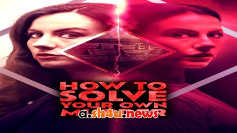 فيلم How to Solve Your Own Murder 2024 مترجم - HD
