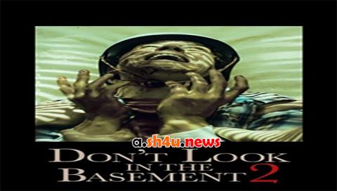 فيلم Don’t Look in the Basement 2 2015 مترجم - HD