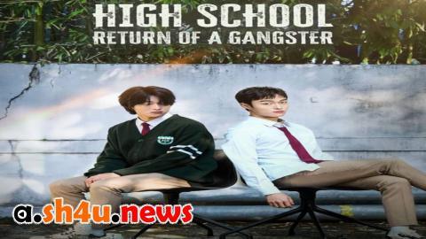 مسلسل High School Return of a Gangster الحلقة 5 الخامسة - HD