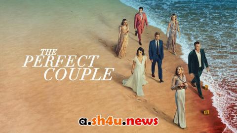 مسلسل The Perfect Couple الموسم الاول الحلقة 4 مترجمة