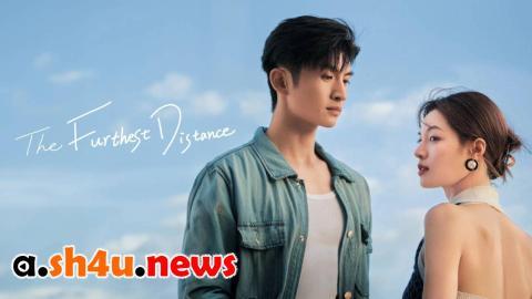 مسلسل The Furthest Distance الحلقة 9 التاسعة - HD
