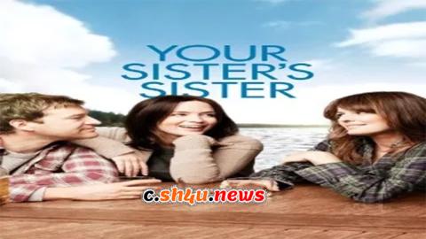 فيلم Your Sister's Sister 2011 مترجم - HD