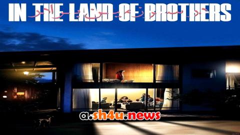 فيلم In the Land of Brothers 2024 مترجم - HD