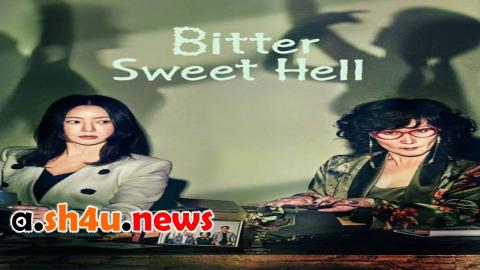 مسلسل Bitter Sweet Hell الحلقة 1 الاولى - HD
