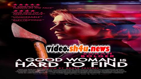 فيلم A Good Woman Is Hard to Find 2019 مترجم - HD
