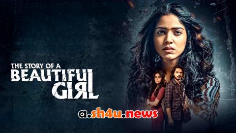 فيلم The Story of a Beautiful Girl 2023 مترجم – HD