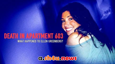 مسلسل Death in Apartment 603: What Happened to Ellen Greenberg? الموسم الاول الحلقة 1 مترجمة
