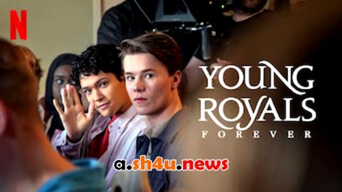 فيلم Young Royals Forever 2024 مترجم – HD