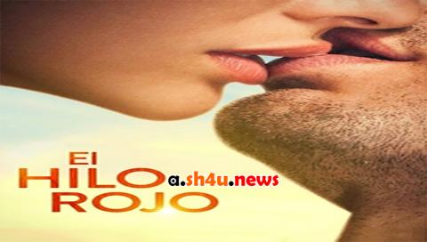 فيلم El Hilo Rojo 2016 مترجم - HD