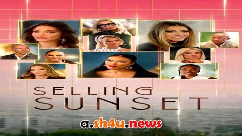 برنامج Selling Sunset الموسم التاسع الحلقة 10 مترجمة
