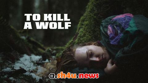 فيلم To Kill a Wolf 2024 مترجم - HD