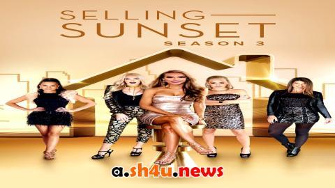 برنامج Selling Sunset الموسم الثالث الحلقة 1 مترجمة