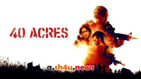 فيلم 40 Acres 2024 مترجم - HD