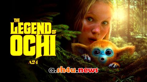 فيلم The Legend of Ochi 2025 مترجم – HD