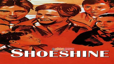 فيلم Shoeshine 1946 مترجم - HD