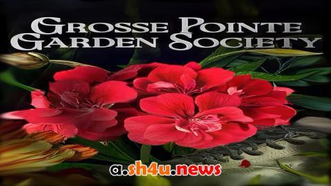 مسلسل Grosse Pointe Garden Society الموسم الاول الحلقة 11 مترجمة