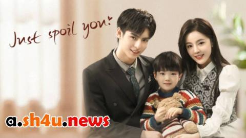 مسلسل Just Spoil You الحلقة 16 السادسة عشر - HD