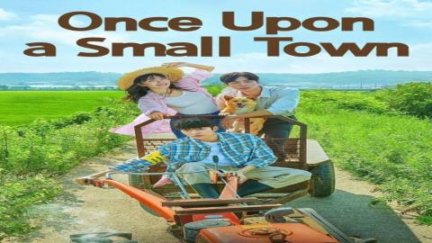 مسلسل Once Upon a Small Town الحلقة 7 السابعة - HD
