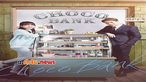 مسلسل Choco Bank الحلقة 4 الرابعة - HD