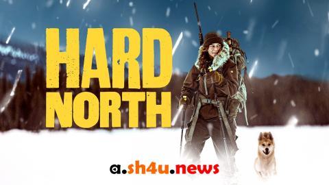مسلسل Hard North الموسم الاول الحلقة 1 مترجمة