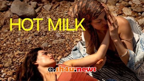 فيلم Hot Milk 2025 مترجم - HD