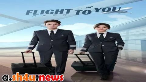 مسلسل Flight to You الحلقة 22 الثانية والعشرون - HD