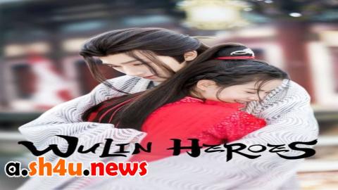 مسلسل Wulin Heroes الحلقة 11 الحادية عشر - HD