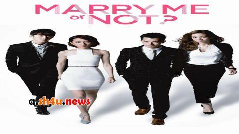 مسلسل Marry Me, Or Not الحلقة 6 السادسة - HD