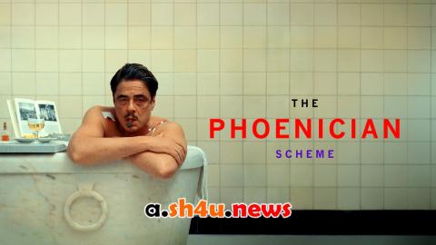 فيلم The Phoenician Scheme 2025 مترجم - HD