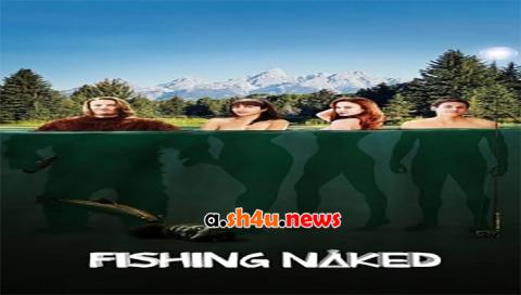 فيلم Fishing Naked 2015 مترجم - HD