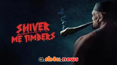 فيلم Shiver Me Timbers 2025 مترجم - HD