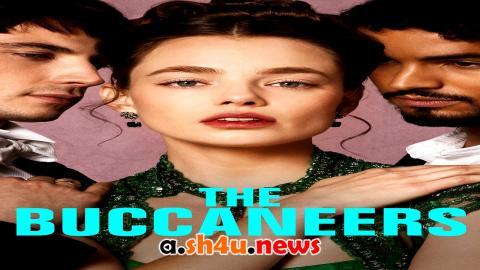 مسلسل The Buccaneers الموسم الثاني الحلقة 1 مترجمة