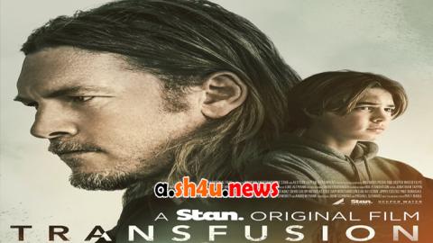 فيلم Transfusion 2023 مترجم - HD