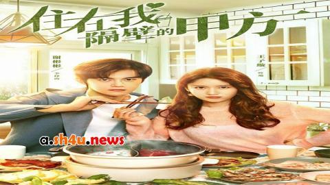 مسلسل Party A Who Lives Beside Me الحلقة 7 السابعة - HD