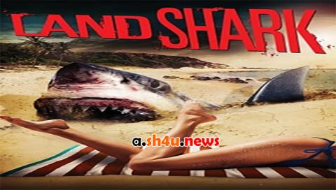 فيلم Land Shark 2017 مترجم - HD
