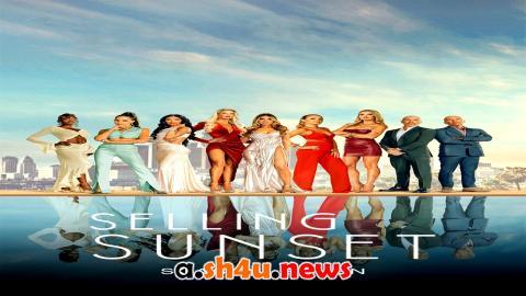 برنامج Selling Sunset الموسم السابع الحلقة 2 مترجمة