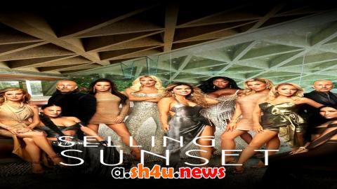 برنامج Selling Sunset الموسم السادس الحلقة 3 مترجمة